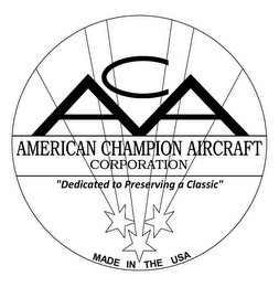 ACA AMERICAN CHAMPION AIRCRAFT CORPORATION "DEDICATED TO PRESERVING A CLASSIC" MADE IN THE USA logo