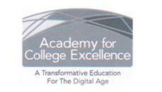ACADEMY FOR COLLEGE EXCELLENCE A TRANSFORMATIVE EDUCATION FOR THE DIGITAL AGE logo