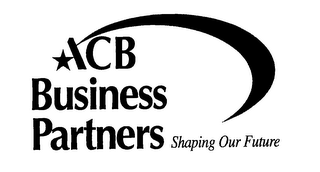 ACB BUSINESS PARTNERS SHAPING OUR FUTURE