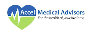 ACCEL MEDICAL ADVISORS FOR THE HEALTH OF YOUR BUSINESS logo
