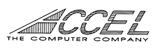 ACCEL THE COMPUTER COMPANY