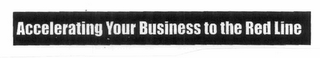 ACCELERATING YOUR BUSINESS TO THE RED LINE logo