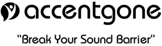 ACCENTGONE "BREAK YOUR SOUND BARRIER" logo