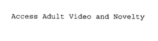 ACCESS ADULT VIDEO AND NOVELTY logo
