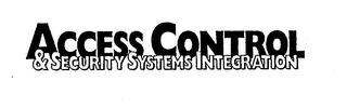 ACCESS CONTROL & SECURITY SYSTEMS INTEGRATION logo