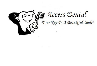 ACCESS DENTAL "YOUR KEY TO A BEAUTIFUL SMILE" logo