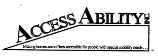 ACCESSABILITY INC. MAKING HOMES AND OFFICES ACCESSIBLE FOR PEOPLE WITH SPECIAL MOBILITY NEEDS... logo