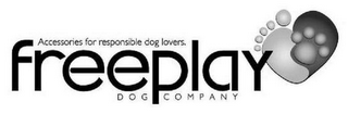 ACCESSORIES FOR RESPONSIBLE DOG LOVERS. FREEPLAY DOG COMPANY logo