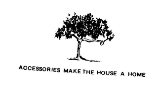 ACCESSORIES MAKE THE HOUSE A HOME logo