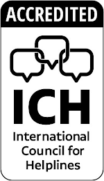 ACCREDITED ICH INTERNATIONAL COUNCIL FOR HELPLINES