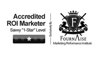 ACCREDITED ROI MARKETER SAVVY "1-STAR" LEVEL EXCLUSIVELY BY F FOURNAISE MARKETING PERFORMANCE INSTITUTE logo
