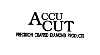 ACCU CUT PRECISION CRAFTED DIAMOND PRODUCTS logo