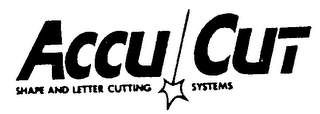 ACCU CUT SHAPE AND LETTER CUTTING SYSTEMS logo