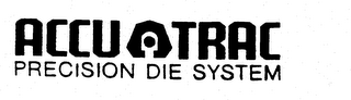 ACCU TRAC PRECISION DIE SYSTEM logo