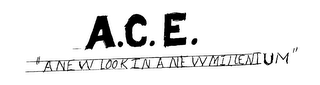 A.C.E. "A NEW LOOK IN A NEW MILLENIUM" logo