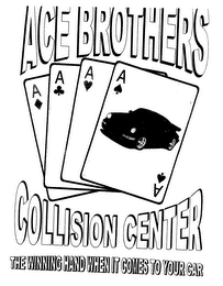 ACE AAAA BROTHERS COLLISION CENTER THE WINNING HAND WHEN IT COMES TO YOUR CAR logo
