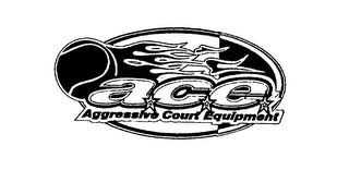 A.C.E. AGGRESSIVE COURT EQUIPMENT logo