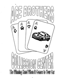 ACE BROTHERS COLLISSION CENTER THE WINNING HAND WHEN IT COMES TO YOUR CAR logo