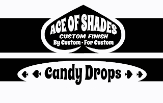 ACE OF SHADES CUSTOM FINISH BY CUSTOM ·FOR CUSTOM CANDY DROPS logo
