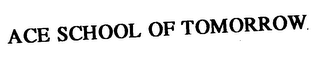 ACE SCHOOL OF TOMORROW logo