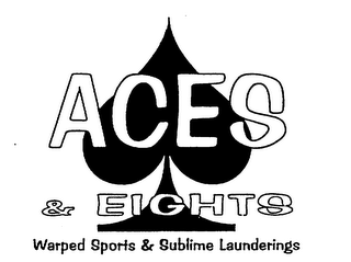 ACES & EIGHTS WARPED SPORTS & SUBLIME LAUNDERINGS logo