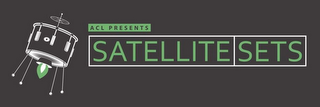 ACL PRESENTS SATELLITE SETS logo