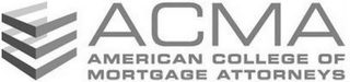ACMA AMERICAN COLLEGE OF MORTGAGE ATTORNEYS logo