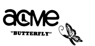 ACME "BUTTERFLY"