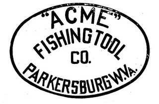 "ACME" FISHING TOOL CO. PARKERSBURG W.VA. logo