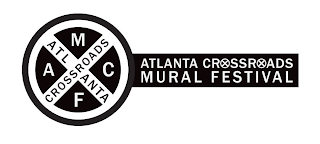 ACMF X ATLANTA CROSSROADS ATLANTA CROSSROADS MURAL FESTIVAL