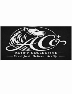 ACO+ ACTIFY COLLECTIVE DON'T JUST BELIEVE. ACTIFY. logo