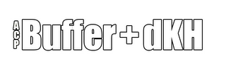 ACP BUFFER + DKH