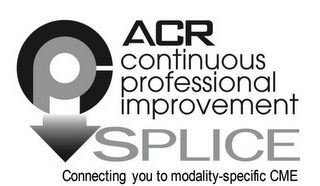 ACR CPI CONTINUOUS PROFESSIONAL IMPROVEMENT SPLICE CONNECTING YOU TO MODALITY-SPECIFIC CME logo
