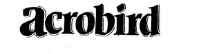 ACROBIRD
