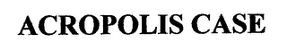 ACROPOLIS CASE logo