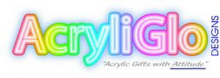 ACRYLIGLO DESIGNS "ACRYLIC GIFTS WITH ATTITUDE" logo