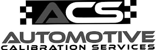 ACS AUTOMOTIVE CALIBRATON SERVICES logo