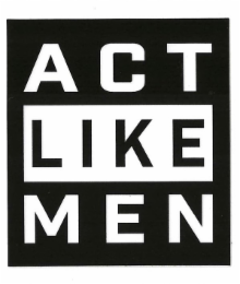ACT LIKE MEN logo