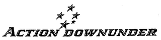 ACTION DOWNUNDER