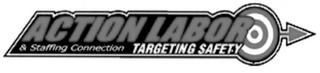 ACTION LABOR & STAFFING CONNECTION TARGETING SAFETY logo
