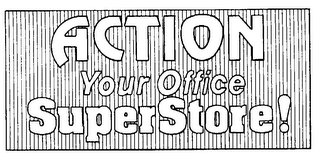 ACTION YOUR OFFICE SUPERSTORE! logo