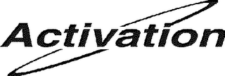 ACTIVATION