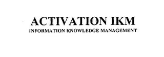 ACTIVATION IKM INFORMATION KNOWLEDGE MANAGEMENT logo