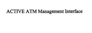 ACTIVE ATM MANAGEMENT INTERFACE logo