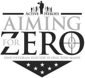 ACTIVE HEROES AIMING FOR ZERO ONE VETERAN SUICIDE IS ONE TOO MANY