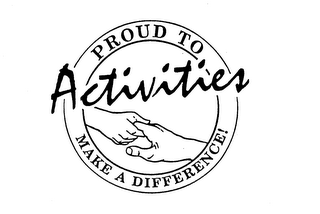 ACTIVITIES PROUD TO MAKE A DIFFERENCE logo