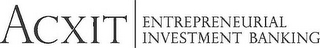 ACXIT ENTREPRENEURIAL INVESTMENT BANKING logo