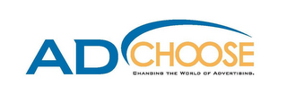 AD CHOOSE CHANGING THE WORLD OF ADVERTISING. logo