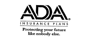 ADA INSURANCE PLANS PROTECTING YOUR FUTURE LIKE NOBODY ELSE logo