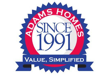 ADAMS HOMES SINCE 1991 VALUE, SIMPLIFIED logo
